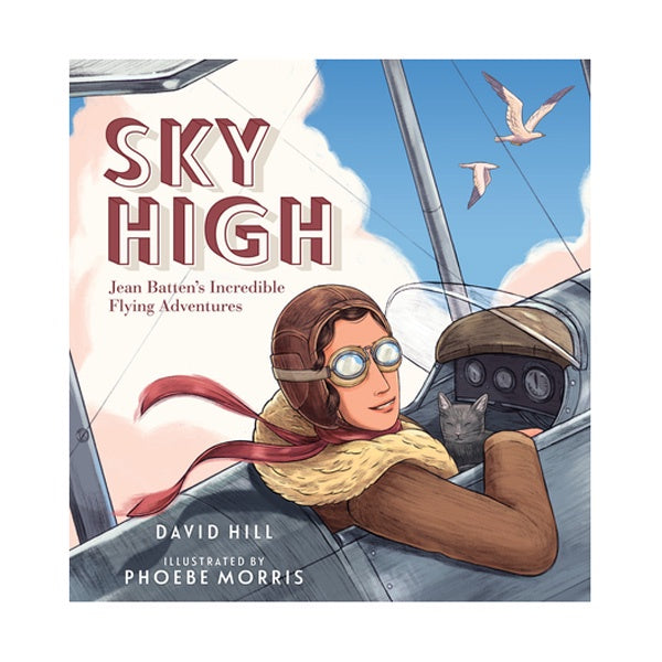 Sky High - Jean Battens Incredible Flying Adventures